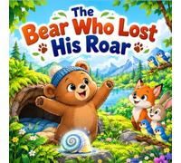 The Bear Who Lost His Roar: Benny, a round brown bear cub, wakes from his long winter hibernation expecting to greet spring with a big, bold roar. Instead, he can produce only tiny squeaks.