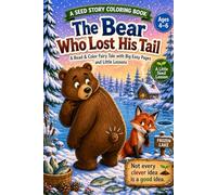 The Bear Who Lost His Tail: A Read & Color Fairy Tale with Big Easy Pages and Little Lessons (Seed Story Coloring Book Series)