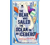 The Bear who Sailed the Ocean on an Iceberg