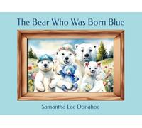 The Bear Who Was Born Blue