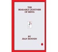 The Bearable Lightness of Being