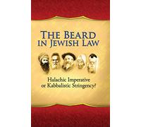 The Beard in Jewish Law: Halachic Imperative or Kabbalistic Stringency?, an Annotated Translation of Responsa Minchas Elazar Ii:48