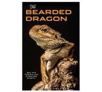 THE BEARDED DRAGON: Epic and Timeless tale of Bearded Dragons