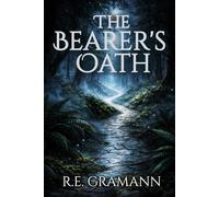 The Bearer's Oath (The Gloamroad Chronicles)