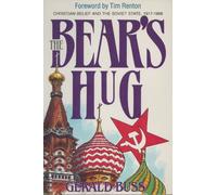 The Bear's Hug: Christian Belief and the Soviet State 1917-1986