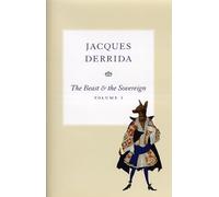 The Beast and the Sovereign V1 Translated by Geoffrey Bennington (The Seminars of Jacques Derrida)