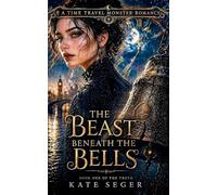The Beast Beneath the Bells: 1 (The Troth)