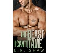 The Beast I Can't Tame: A Forbidden Lovers Mafia Romance (Brooklyn Kings)