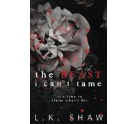 The Beast I Can't Tame: Special Edition Cover (Brooklyn Kings Special Editions)