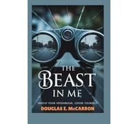 The beast in me: Watch your neighbour, loose yourself