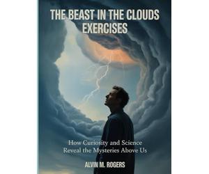 The Beast In The Clouds Exercises: How Curiosity and Science Reveal the Mysteries Above Us