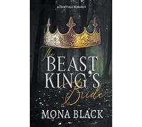 The Beast King's Bride: a Fairytale Romance: 2 (Cursed Fae Kings)