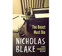 The Beast Must Die: 4 (A Nigel Strangeways Mytery, 4)