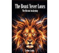 The Beast Never Loses: The Bitcoin Awakening