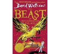 The Beast of Buckingham Palace: The epic children’s book from multi-million bestselling author David Walliams