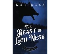 The Beast of Loch Ness: A Gaslamp Gothic Victorian Paranormal Mystery