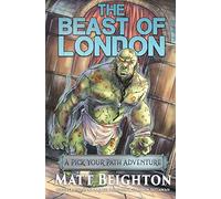 The Beast Of London: A Pick Your Path Adventure: 3