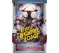 The Beast of Nightfall Lodge (The Institute for Singular Antiquities II): 2