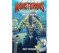 The Beast of Skull Rock (Monsterious, Book 4)