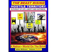 The Beast Rising: Hostile Territory in Pursuit of Life, Liberty and Happiness?