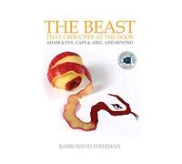 The Beast that Crouches at the Door: Adam & Eve, Cain & Abel, and Beyond