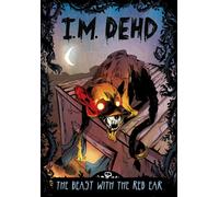 The Beast with the Red Ear (I.M. Dehd)