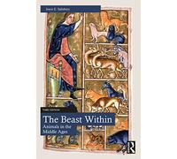 The Beast Within: Animals in the Middle Ages
