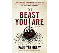 The Beast You Are: Stories