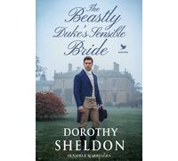 The Beastly Duke’s Sensible Bride: A Historical Regency Romance Book (Sensible Marriages)