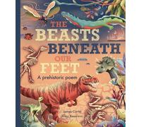 The Beasts Beneath Our Feet