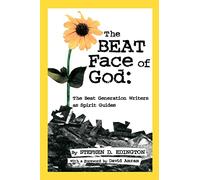 The Beat Face of God: The Beat Generation as Spirit Guides