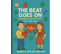 The Beat Goes On: A Healthy Journey with Dick and Jane