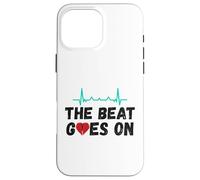 The Beat Goes On Heart Survivor Heart Patient Case for iPhone 16 Pro Max