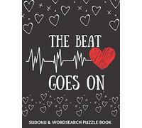 The Beat Goes On: Sudoku And Wordsearch Puzzles Large Print | Perfect Post Heart Surgery Gift For Women, Men, Teens and Kids - Get Well Soon Activity ... Activities While Recovering From Surgery