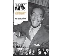The Beat Makers: The Unsung Heroes of The Mersey Sound