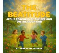 The Beatitude: Jesus teaching of the sermon on the mountain