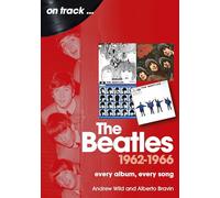 The Beatles 1962 to 1966 On Track