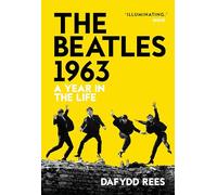 The Beatles 1963: A Year in the Life – Omnibus Press