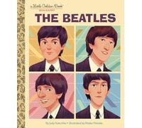 The Beatles: A Little Golden Book Biography (Little Golden Book Biographies)