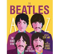 The Beatles A to Z: The iconic band - from Apple Corp to Zebra Crossings (A to Z Icons series)