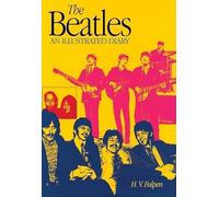 The "Beatles": An Illustrated Diary: An Illustrated Diary Third Edition