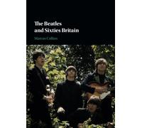 The Beatles and Sixties Britain – Cambridge University Press