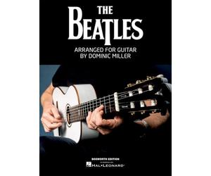 The Beatles - Arranged for Solo Guitar by Dominic Miller | 14 Iconic Songs | Fingerstyle TAB and Fingerings | Guitar Sheet Music Songbook for Intermediate/Advanced Players, Students and Teachers