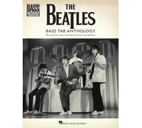 The Beatles - Bass Tab Anthology: 30 Must-Know Hits in Standard Notation and Tab with Lyrics (Bass Recorded Versions)