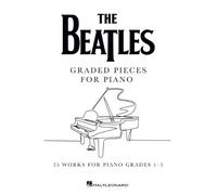 The Beatles: Graded Pieces for Piano - Grades 1-5: 25 Works for Piano Grades 1-5