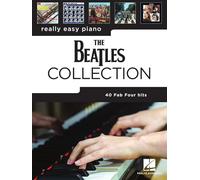 The Beatles Collection - Really Easy Piano Songbook | 40 Beginner Piano Arrangements with Chords and Lyrics | Easy Piano Sheet Music Book for Students Teachers Adult Learners Practice Lessons