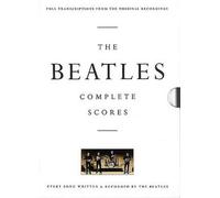 The Beatles - Complete Scores: Every Song Written and Recorded by the Beatles by