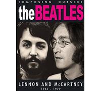 The Beatles - Composing Outside The Beatles: Lennon & McCartney 1967-1972
