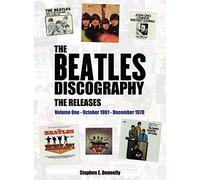 The Beatles Discography - The Releases: Volume One - October 1961 - December 1970