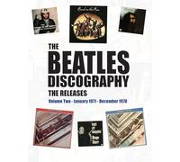 The Beatles Discography – The Releases: Volume Two – January 1971 - December 1978